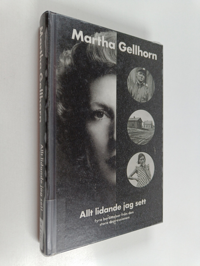 Martha Gellhorn : Allt lidande jag sett : fyra berättelse...