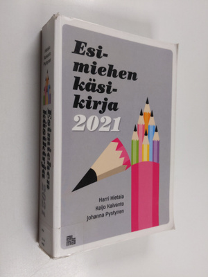 Harri Hietala : Esimiehen käsikirja 2021 : Esihenkilön ty...