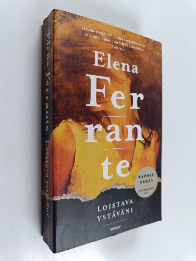 Elena Ferrante : Loistava ystäväni : lapsuus ja nuoruus
