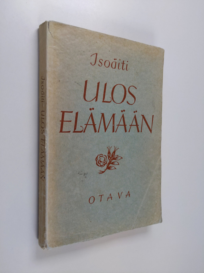 Isoäiti : Ulos elämään : kirja nuorille tytöille