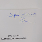Hannu Kotila : Opettajana ammattikorkeakoulussa (signeera... - pikkukuva 3