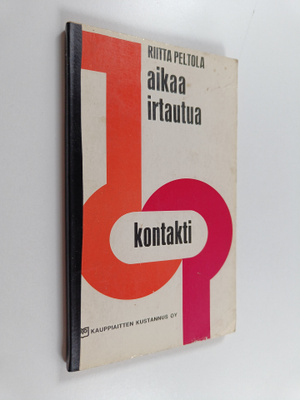 Riitta Peltola : Aikaa irtautua