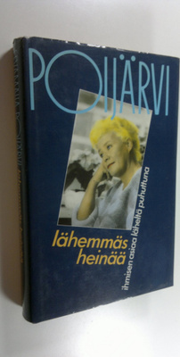 Eevamaija Poijärvi : Lähemmäs heinää