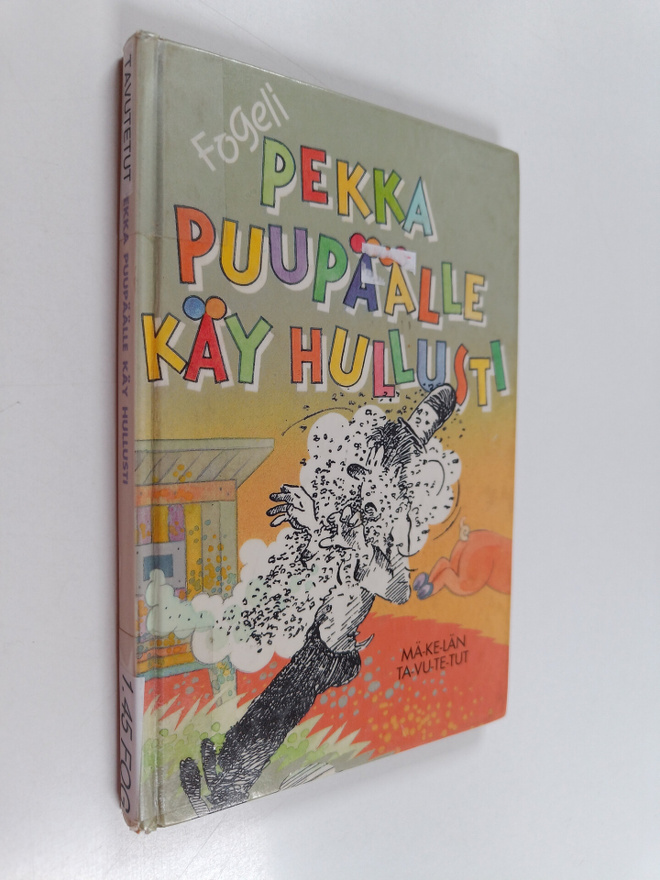 Fogeli : Pekka Puupäälle käy hullusti