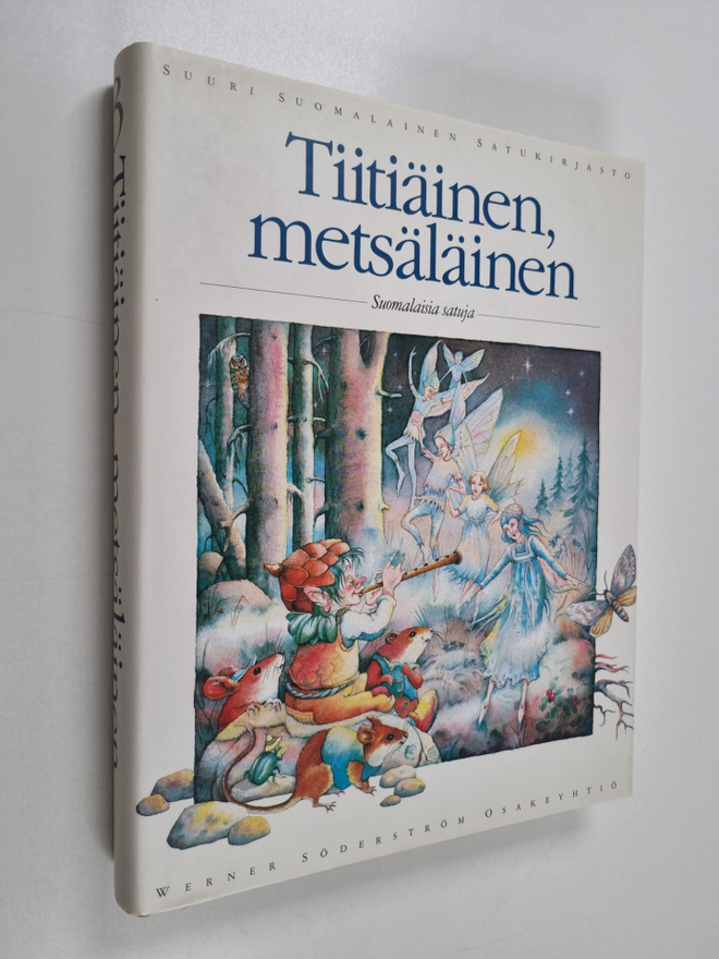 Tiitiäinen, metsäläinen : suomalaisia satuja