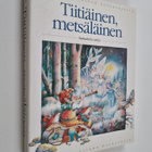 Tiitiäinen, metsäläinen : suomalaisia satuja - pikkukuva 1