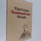 Eino Leino : Eino Leinon kuolemattomia runoja : valikoima - pikkukuva 1