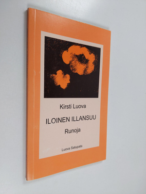 Kirsti Luova : Iloinen illansuu - runoja ; Kylä elää ; si...
