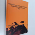 Tornionlaakson vuosikirja 2012 = Tornedalens årsbok 2012 - pikkukuva 1