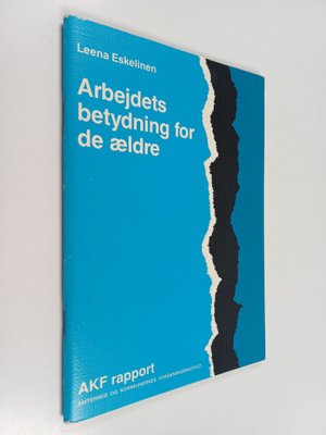 Leena Eskelinen : Arbejdets betydning for de aeldre