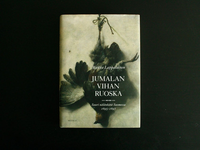 Jumalan vihan ruoska — suuri nälänhätä Suomessa 1695-1697