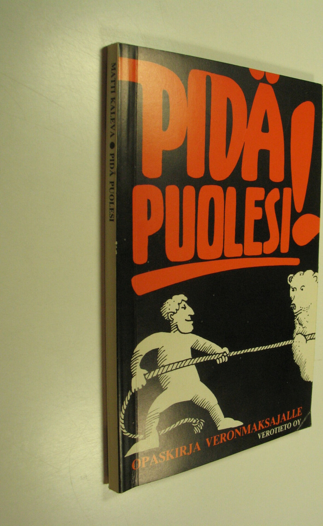 Matti (toim.) Kaleva : Pidä puolesi : opaskirja veronmaks...