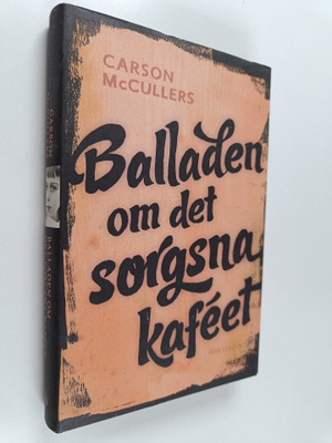 Carson McCullers : Balladen om det sorgsna kafeet och sju...