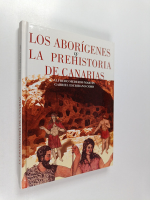 Alfredo Mederos Martin ym. : Los aborigenes y la prehisto...