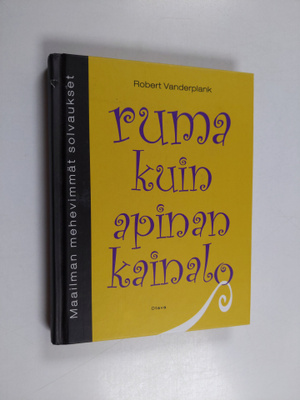 Robert Vanderplank : Ruma kuin apinan kainalo : maailman ...