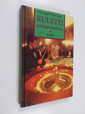 Pasi Ojala : Ruletti : pelaajan käsikirja