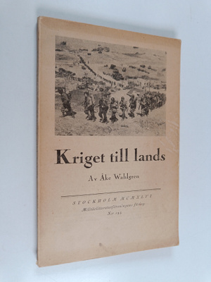 Åke Wahlgren : Kriget till lands