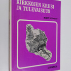 Martti Lindqvist : Kirkkojen kriisi ja tulevaisuus : Rapo... - pikkukuva 1