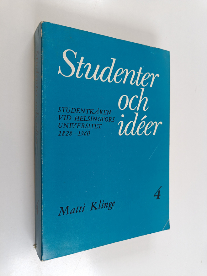 Matti Klinge : Studenter och ideer :; Studentkåren vid He...