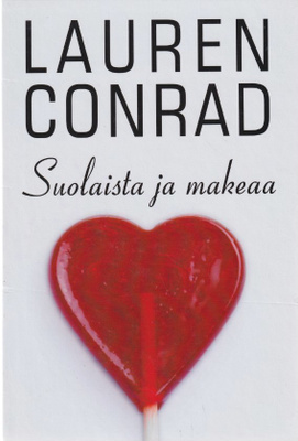 Lauren Conrad: Suolaista ja makeaa