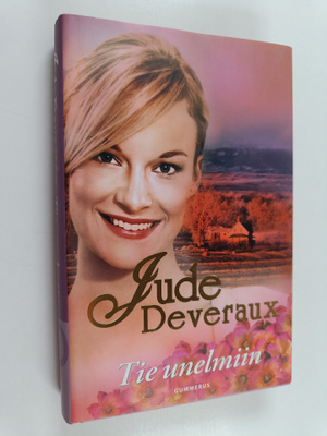 Jude Deveraux : Tie unelmiin (lukematon)