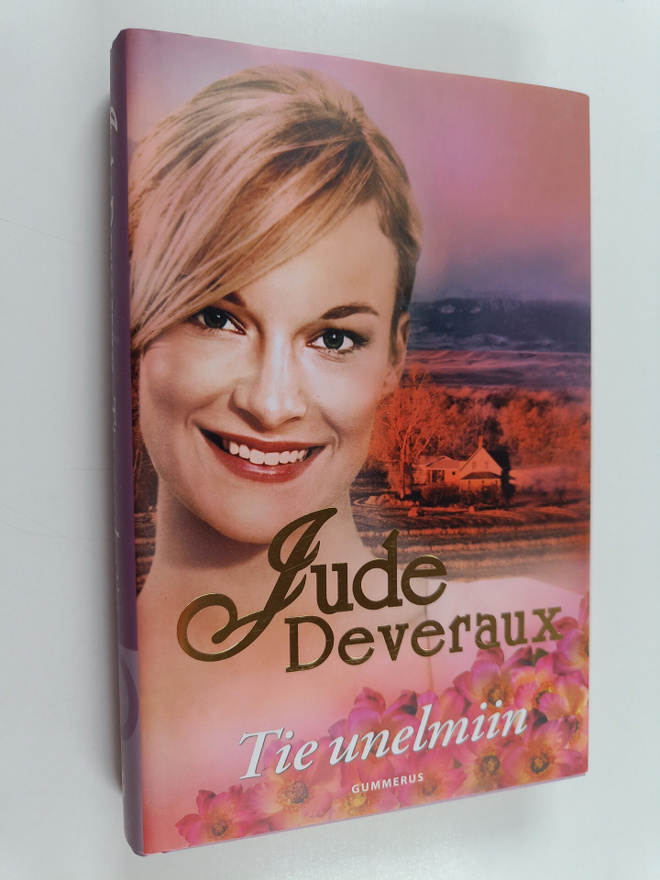 Jude Deveraux : Tie unelmiin (lukematon)