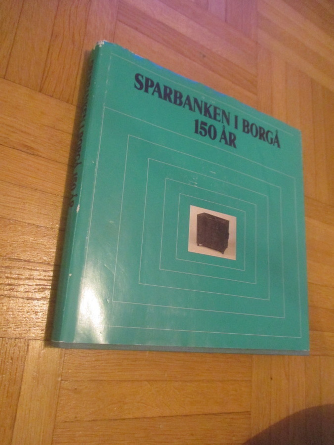 Sparbanken i Borgå 150 år - anders g. lindqvist