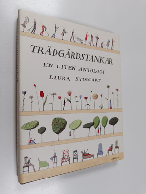 Bo Lagergren : Trädgårdstankar : [en liten antologi]