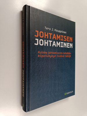 Tero J. Kauppinen : Johtamisen johtaminen : kuinka johtam...