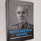Jarkko Kemppi : Arvi Liikkasen sotatie : Mannerheim-risti... - pikkukuva 1