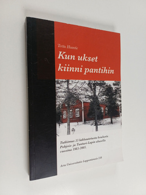 Terttu Haantie : Kun ukset kiinni pantihin : tutkimus 33 ...