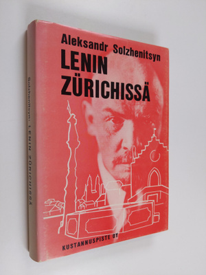 Aleksandr Solzenitsyn : Lenin Zurichissä