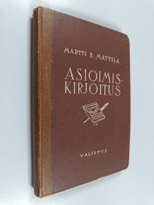 Martti E. Mattila : Asioimiskirjoitus : Kouluhallituksen ...