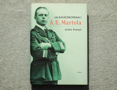 Jarkko Kemppi - Jalkaväenkenraali A. E. Martola - Sidottu