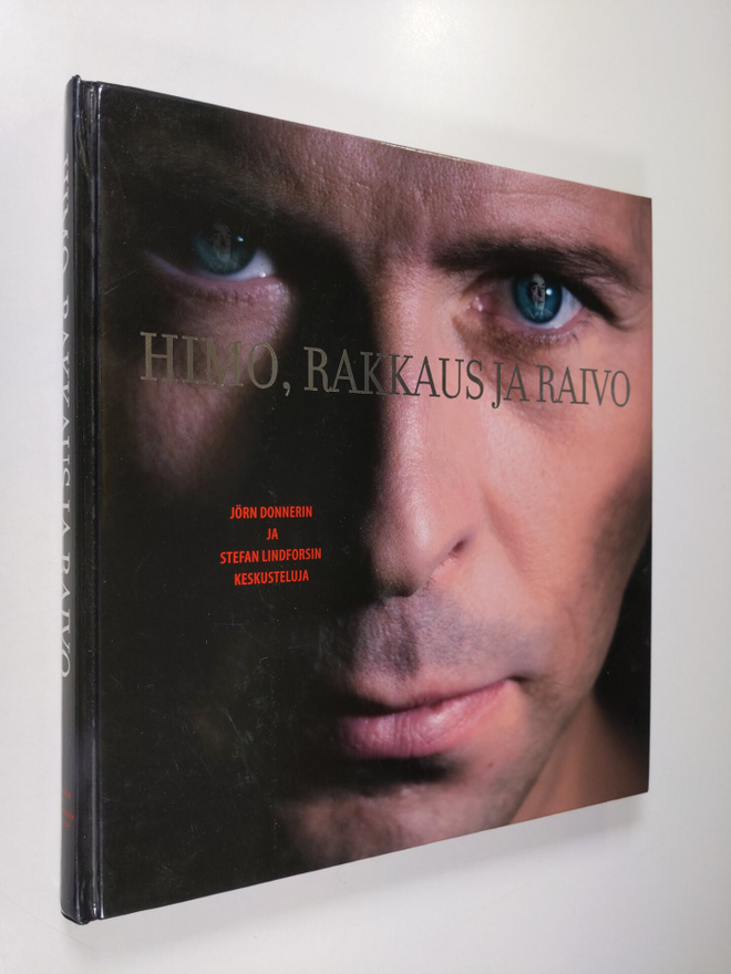 Stefan Lindfors : Himo, rakkaus ja raivo