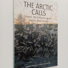 Markku Heikkilä : The Arctic calls : Finland, the Europea... - pikkukuva 1