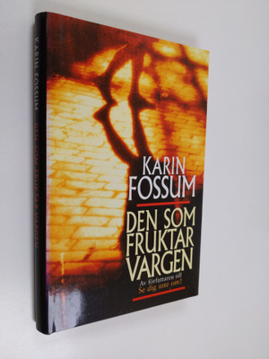 Karin Fossum : Den som fruktat vargen