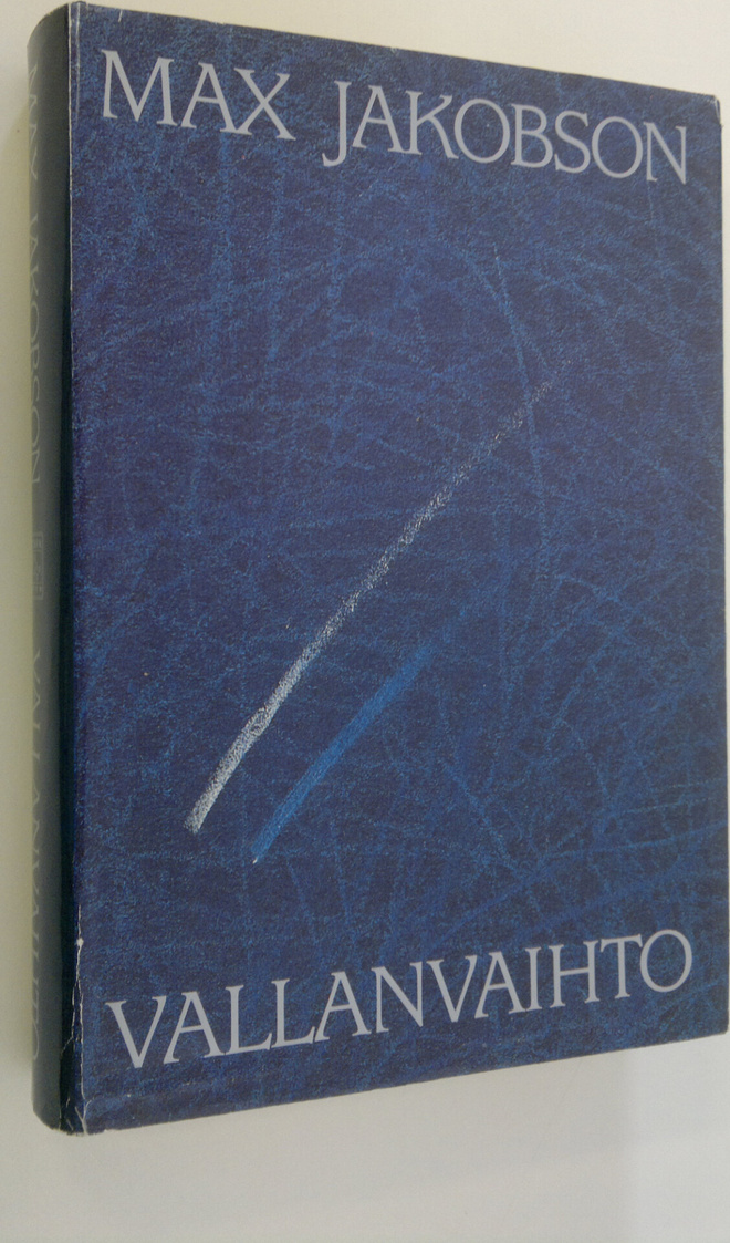Max Jakobson : Vallanvaihto : havaintoja ja muistiinpanoj...