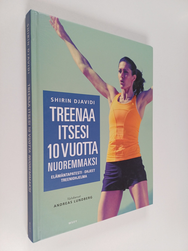 Shirin Djavidi : Treenaa itsesi 10 vuotta nuoremmaksi : e...