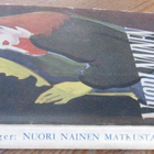 Rudolf Eger: Nuori nainen matkustaa yksin. Kilta 1948. 125 s - pikkukuva 3