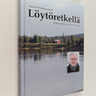 Aarno Heikurainen : Löytöretkellä : rikospoliisin elävä t... - pikkukuva 1