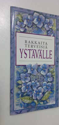 Helen (toim.) Exley : Rakkaita terveisiä ystävälle