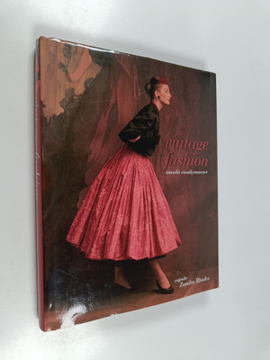 Vintage fashion : muodin vuosikymmenet