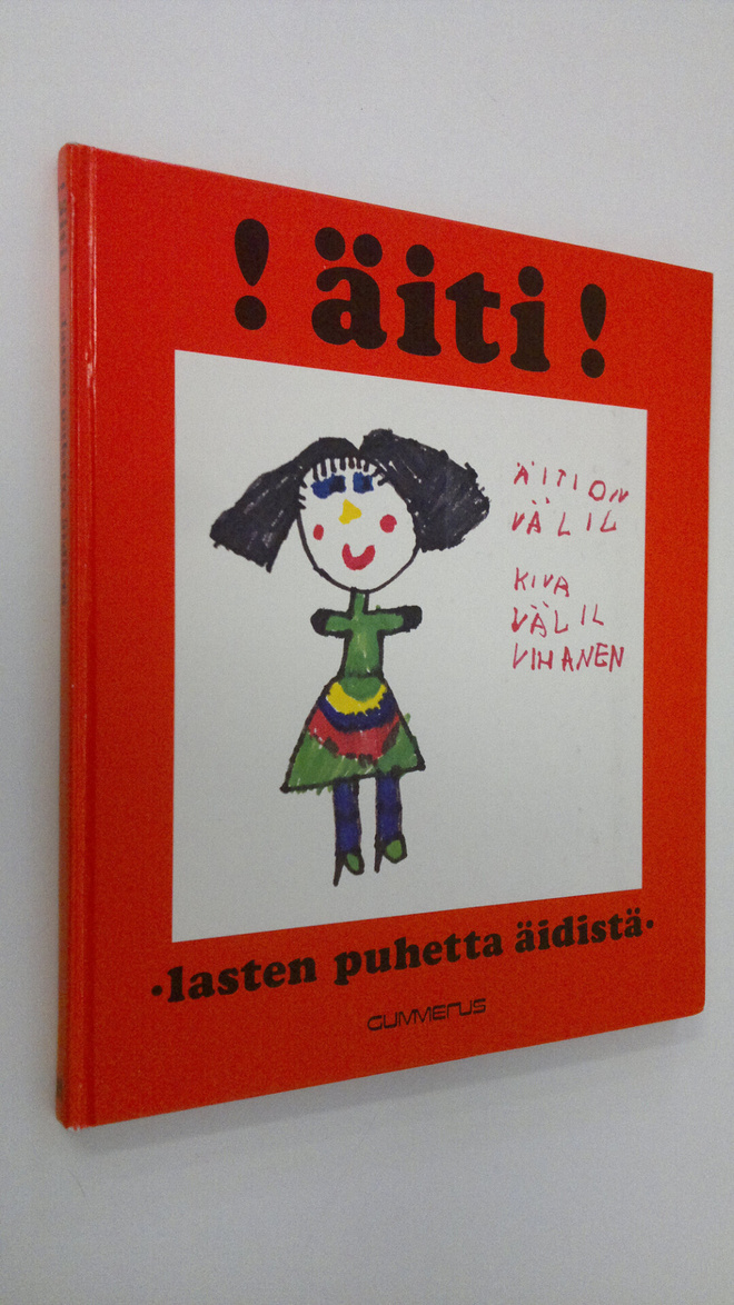 koonneet Hannele ym. Huovi : !Äiti! : lasten puhetta äidistä