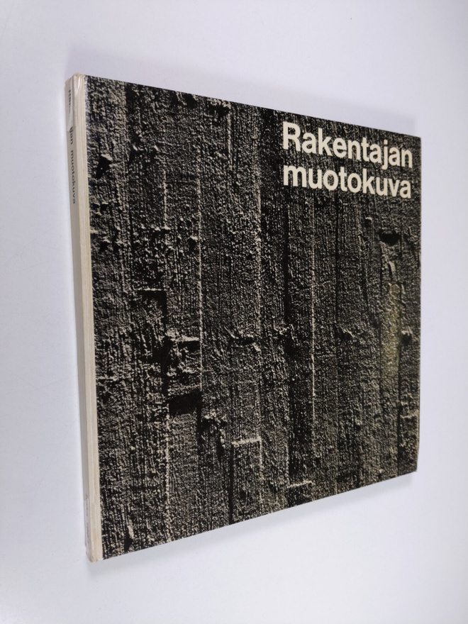 Pekka Lounela : Rakentajan muotokuva = Porträtt av en byg...