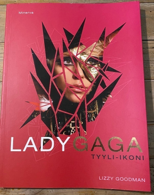 LADY GAGA TYYLI- IKONI, Minerva, Lizzy Goodman