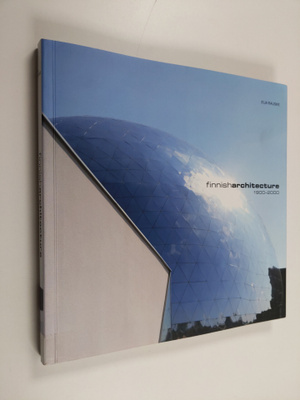 Eija Rauske : Finnish architecture 1900-2000