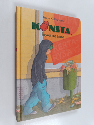 Tuula Kallioniemi : Konsta, kovanaama
