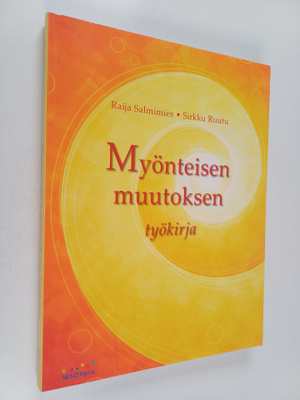 Raija Salmimies ym. : Myönteisen muutoksen työkirja