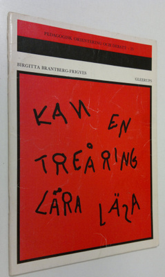 Birgitta Brantberg-Frigyes : Kan en treåring lära läsa?